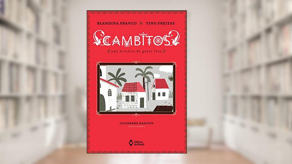 Cambitos: Uma história de gente fina (Cometa Literatura), do autor Blandina Franco; Tino Freitas