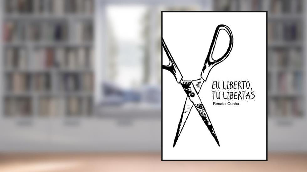 Eu liberto, tu libertas., do autor Renata Cunha