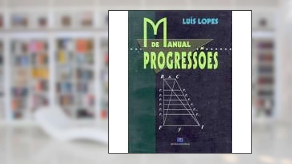 Manual de Progressões, do autor Luis Lopes