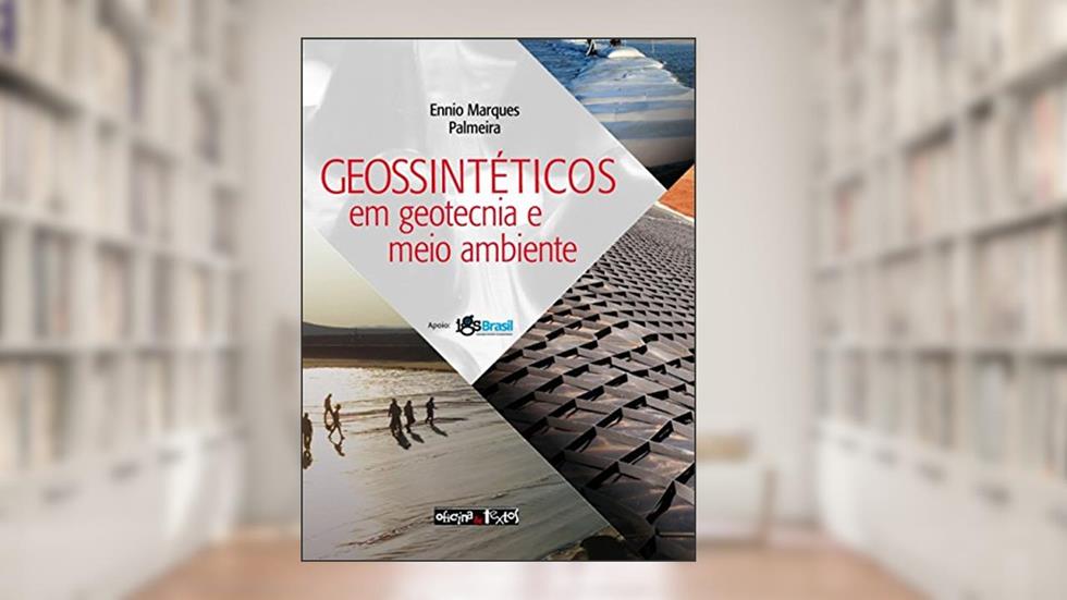 Geossintéticos em Geotecnia e Meio Ambiente, do autor Ennio Marques Palmeira