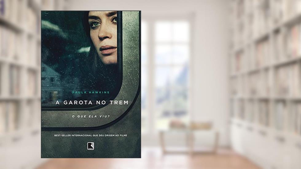 A garota no trem, do autor Paula Hawkins