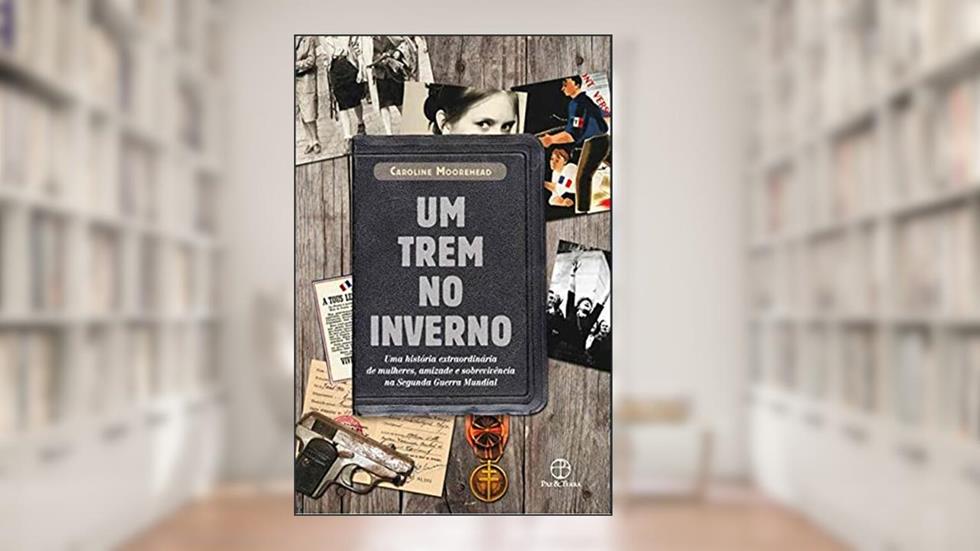 Um trem no inverno, do autor Caroline Moorehead