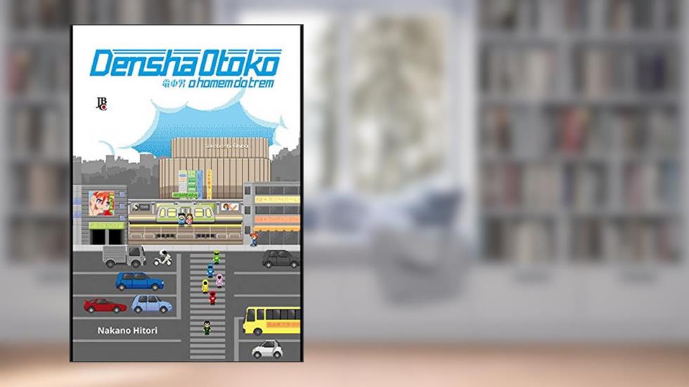 Densha Otoko - O homem do trem, do autor Nakano Hitori