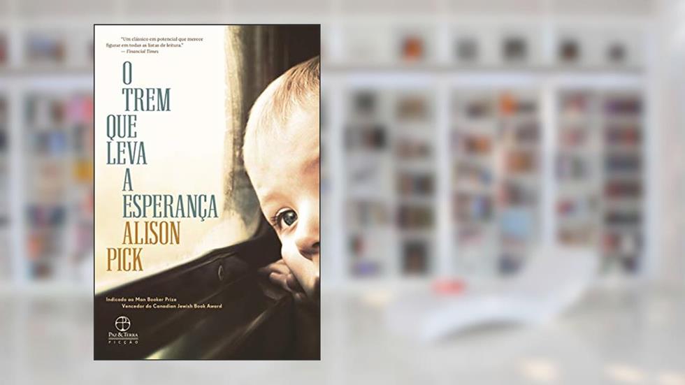 O trem que leva a esperança, do autor Alison Pick