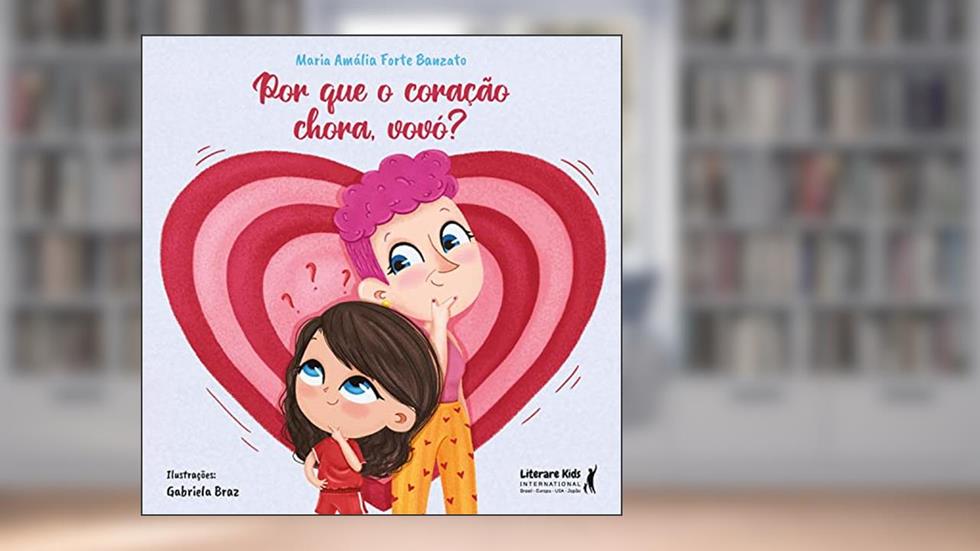 Por que o Coração Chora, Vovó?, do autor Maria Amália Forte Banzato