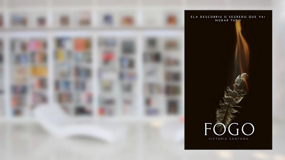 Fogo: Livro I, do autor Victoria Santana