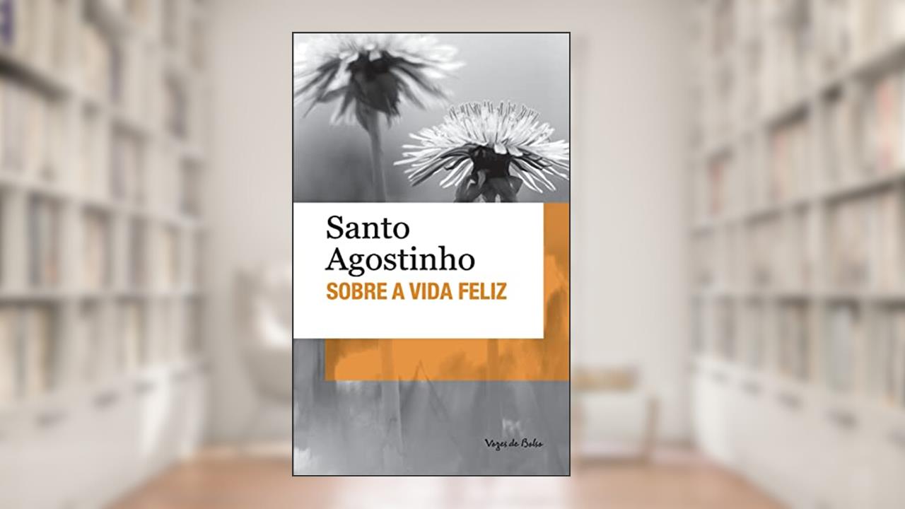 Sobre a vida feliz - Ed. Bolso, do autor Santo Agostinho