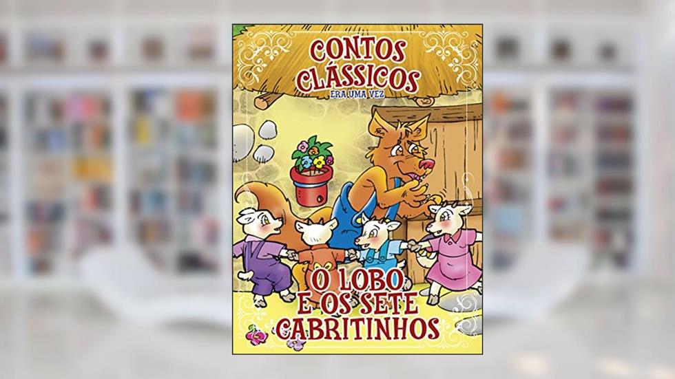 Contos Clássicos Era Uma Vez Edição 13: O Lobo e os Sete Cabritinhos, do autor Online Editora