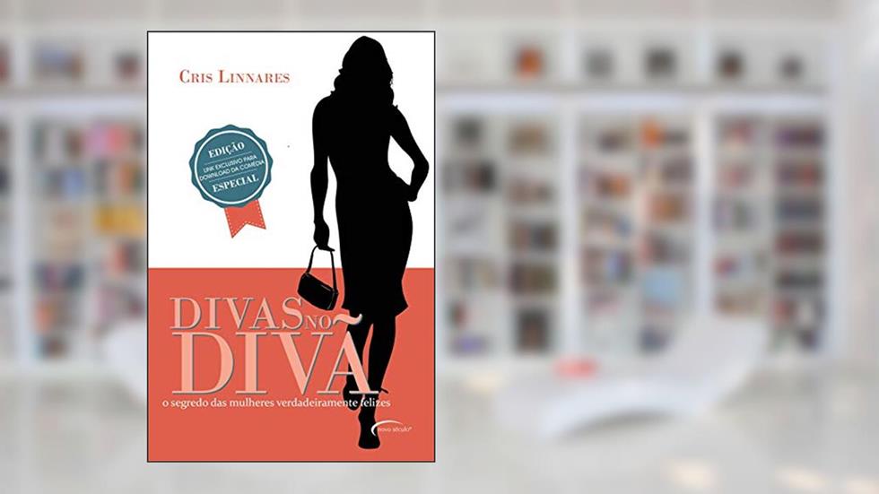 Divas no divã - O segredo das mulheres verdadeiramente felizes, do autor Cris Linnares