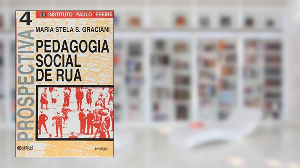 Pedagogia social de rua, do autor Maria Stela S. Graciani