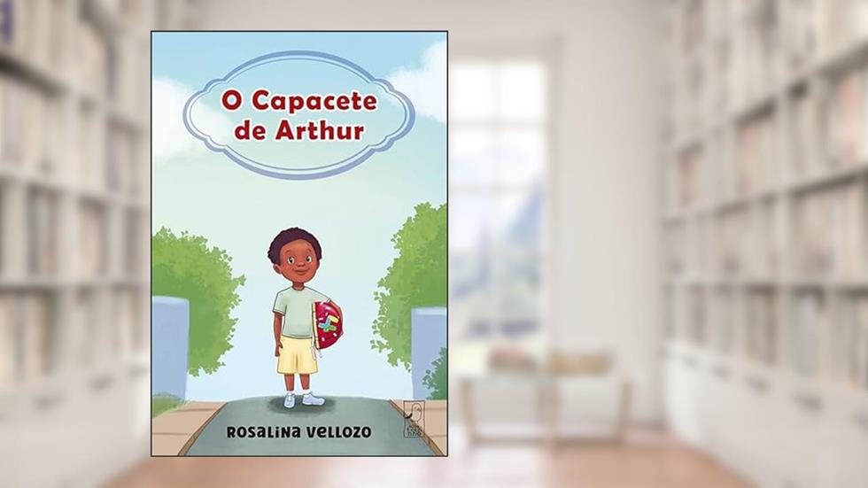 O capacete de Arthur, do autor Rosalina Vellozo