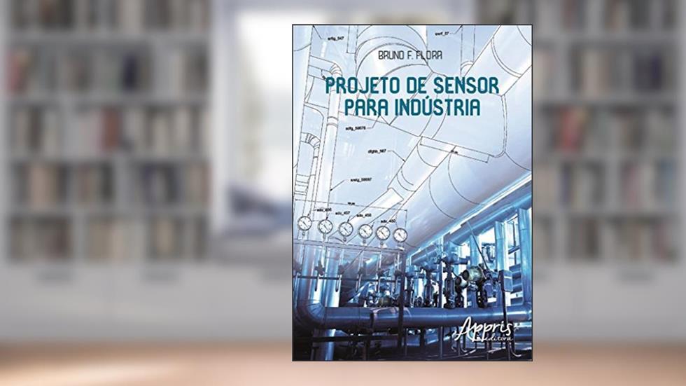 Projeto de sensor para indústria, do autor Bruno F. Flora