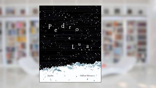 Capa de Pedro e lua, do autor Odilon Moraes