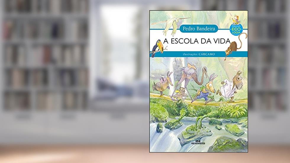 A Escola da Vida, do autor Pedro Bandeira