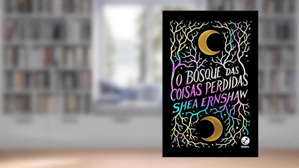 O bosque das coisas perdidas, do autor Shea Ernshaw