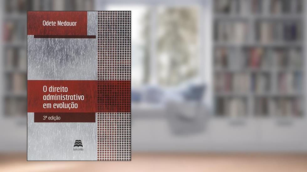 O Direito Administrativo em Evolução, do autor Odete Medauar