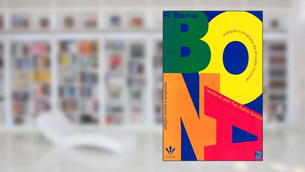 Bona - Yves Schmidt: Método completo de divisão musical, do autor Paschoal Bona