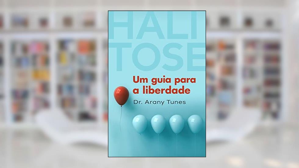 Halitose. Um guia para a liberdade., do autor Dr. Arany Tunes