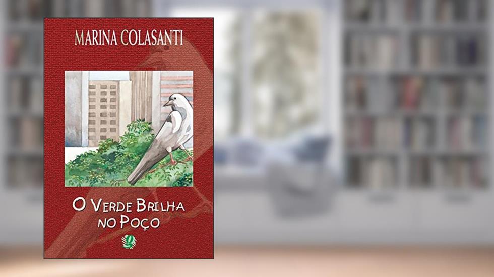 O verde brilha no poço, do autor Marina Colasanti
