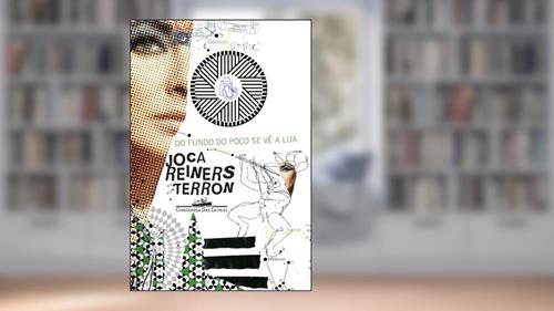 Capa de Do fundo do poço se vê a lua, do autor Joca Reiners Terron