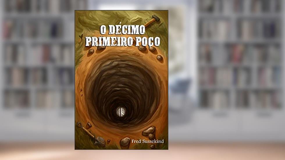 O Décimo Primeiro Poço, do autor Fred Sussekind