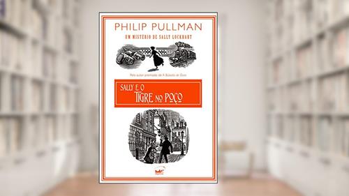 Capa de Sally e o tigre no poço, do autor Philip Pullman