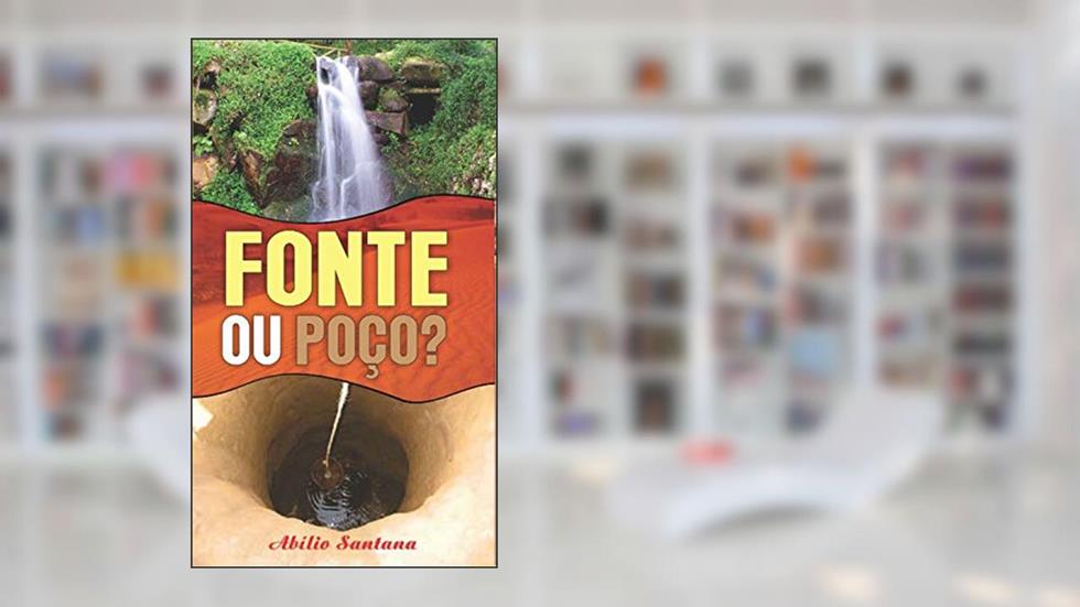 Fonte ou poço?, do autor Abilio Santana