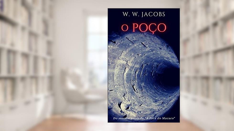 O Poço, do autor W. W. Jacobs