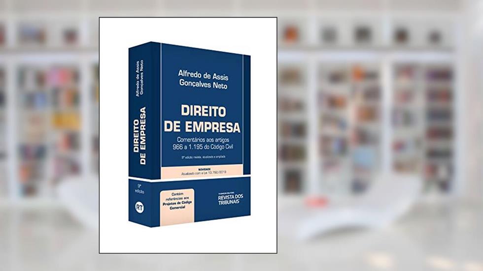 Direito De Empresa - Comentários Aos Artigos 966 A 1.195 Do Código Civil, do autor Alfredo De Assis Gonçalves Neto