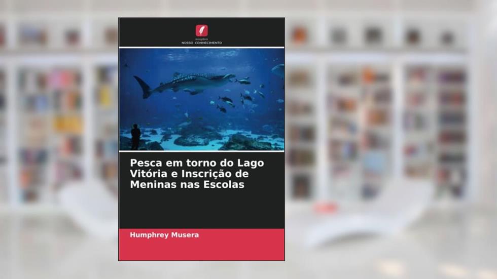 Pesca em torno do Lago Vitória e Inscrição de Meninas nas Escolas, do autor Humphrey Musera