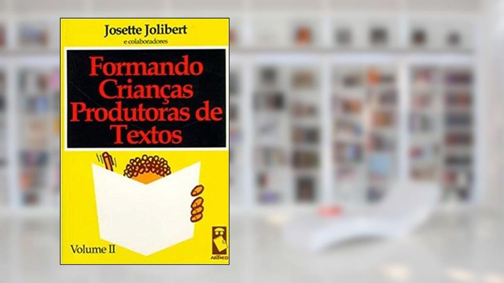 Formando Criancas Prod. De Textos Vol 2, do autor J. Jolibert