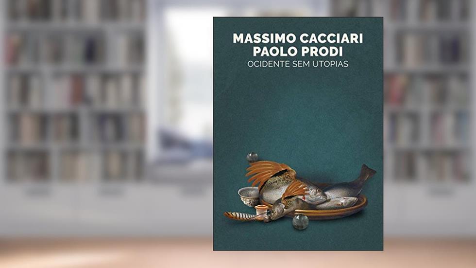 Ocidente sem utopias, do autor Massimo Cacciari; Paolo Prodi