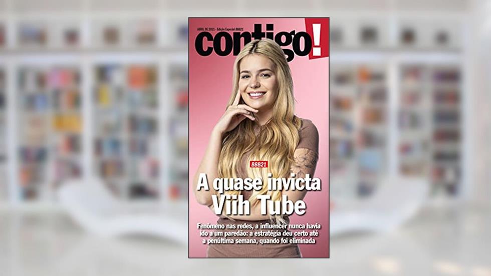 Revista Contigo! - Edição Especial - BBB21: A quase invicta Viih Tube (Especial Contigo!), do autor Grupo Perfil