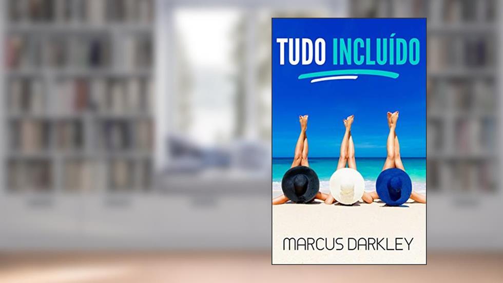 Tudo incluído, do autor Marcus Darkley