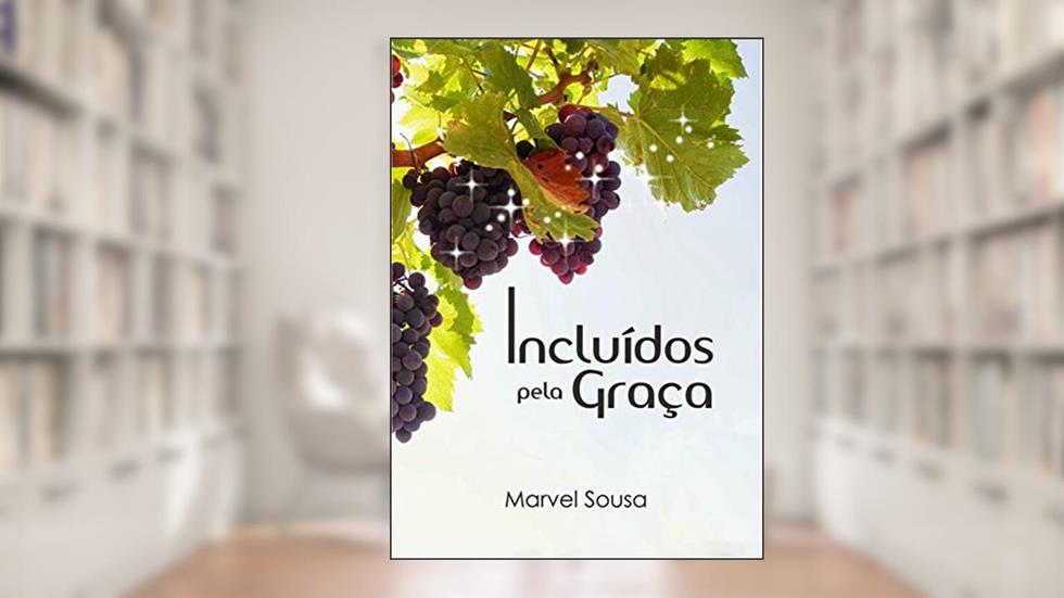 Incluídos pela Graça, do autor Marvel Souza