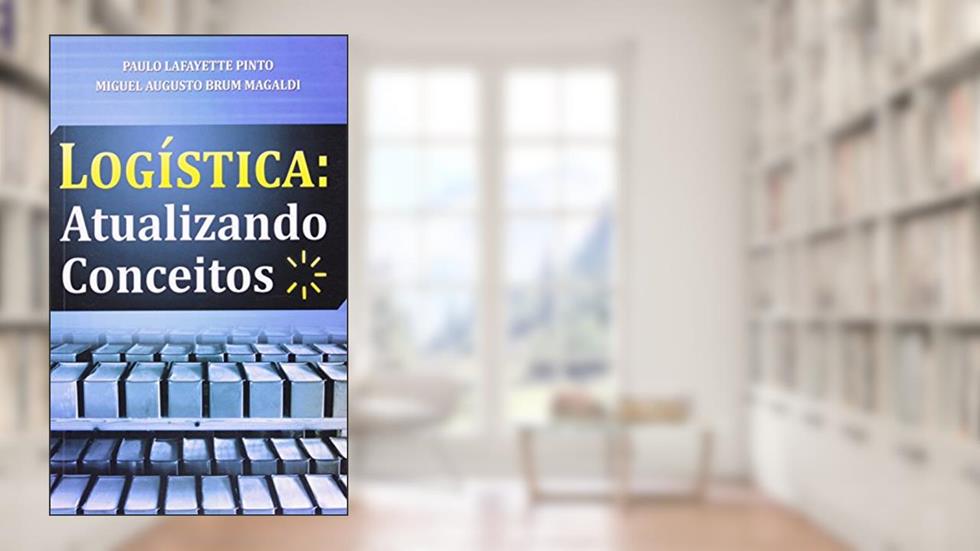 Logística. Atualizando Conceitos, do autor Paulo Lafayette Pinto