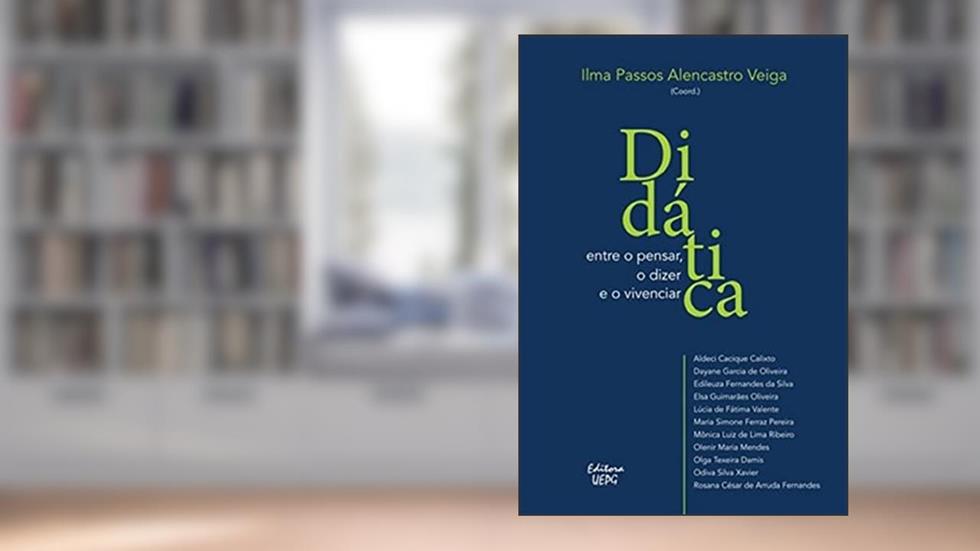 Didática: Entre O Pensar, O Dizer E O Vivenciar, do autor ilma Passos Alencastro (coordenadora) Veiga