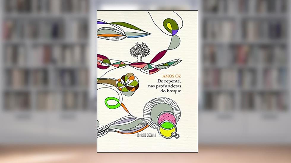De repente nas profundezas do bosque, do autor Amós Oz