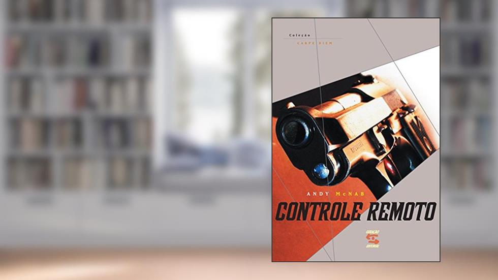 Controle Remoto, do autor Andy McNab