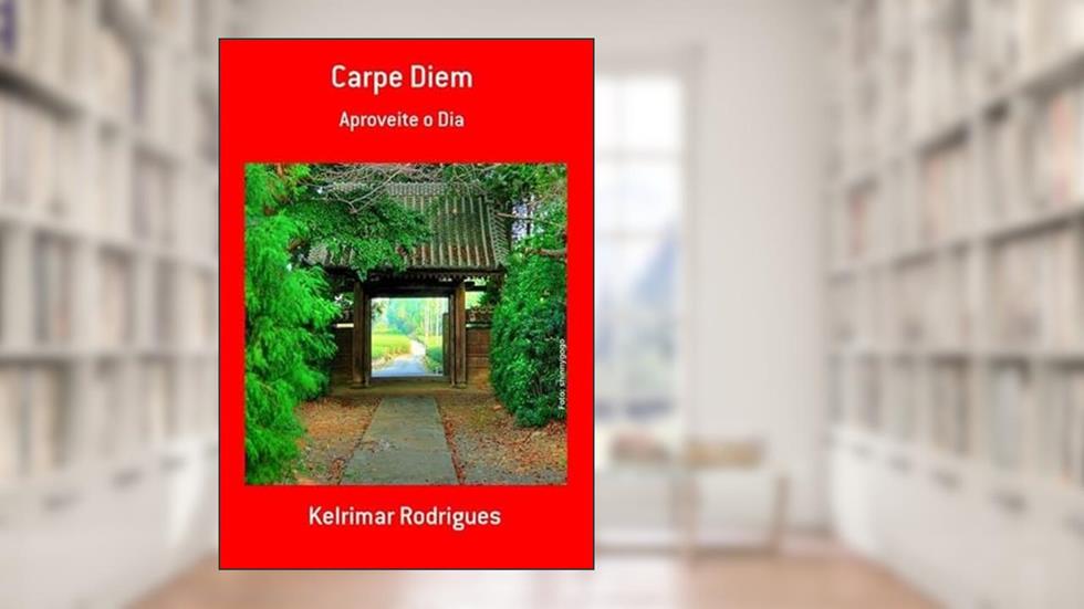Carpe Diem, do autor Kelrimar Rodrigues