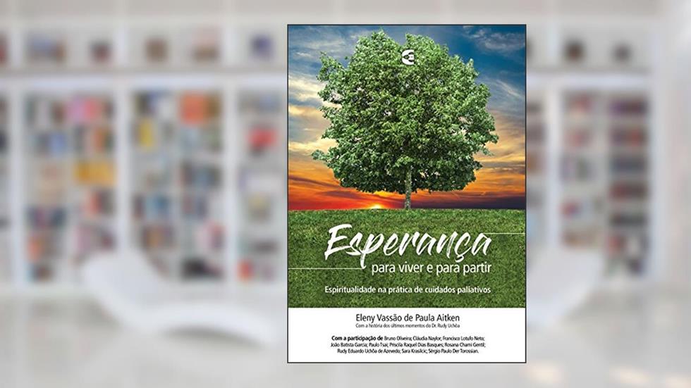 Esperança Para Viver e Para Partir, do autor Eleny Vassão