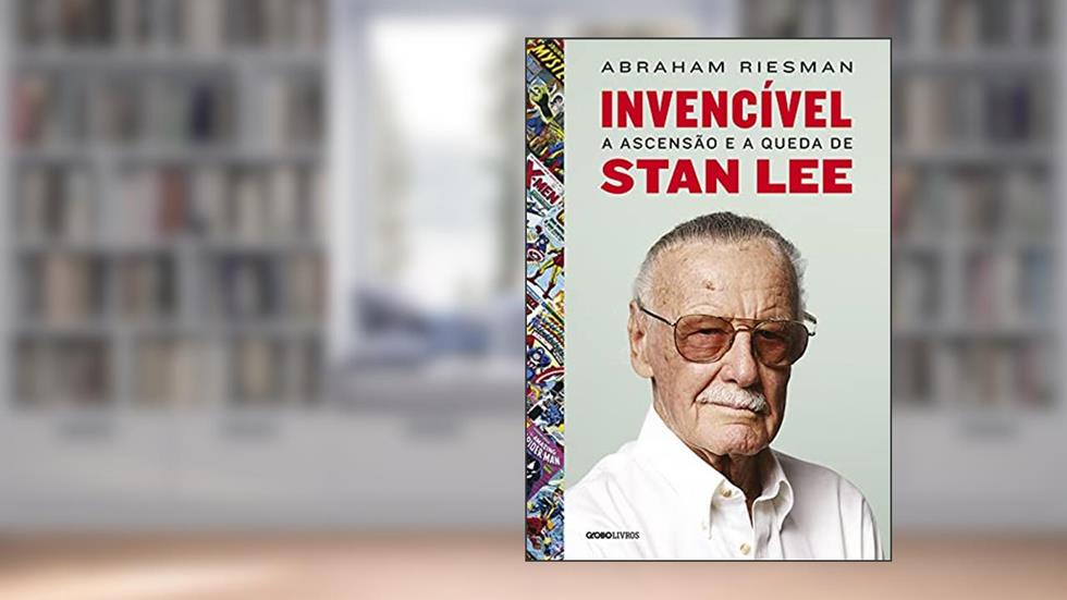 Invencível: A ascensão e a queda de Stan Lee, do autor Abraham Riesman