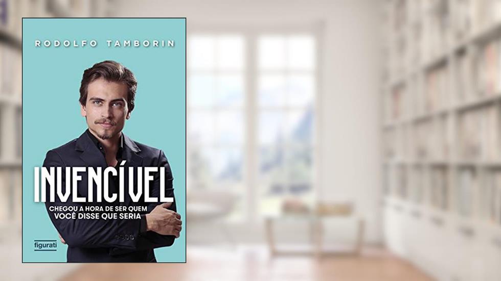 Invencível: chegou a hora de ser quem você disse que seria, do autor Rodolfo Tamborin