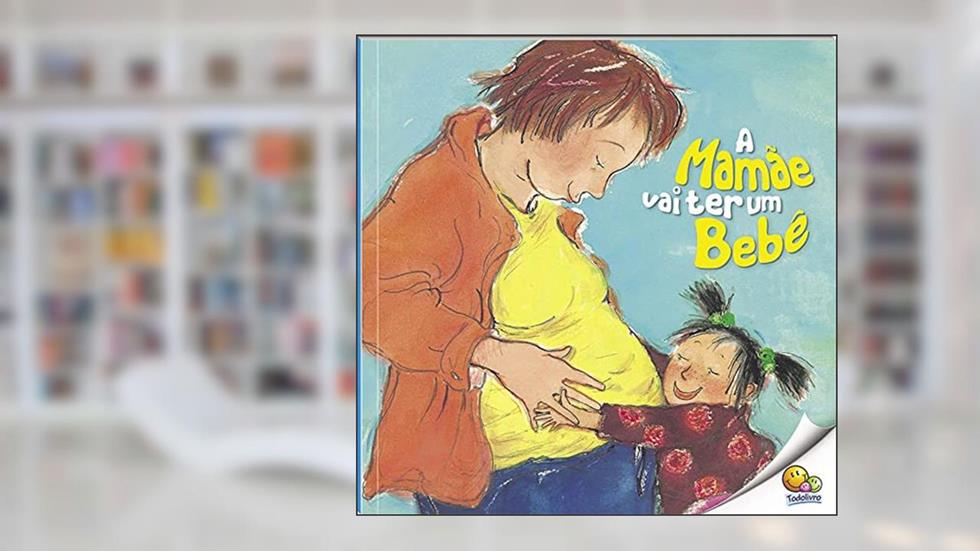Biblioteca de Literatura: A Mamãe Vai Ter um Bebê (Nível 3 / Paradidáticos Todolivro), do autor Dori Hillestad Butler