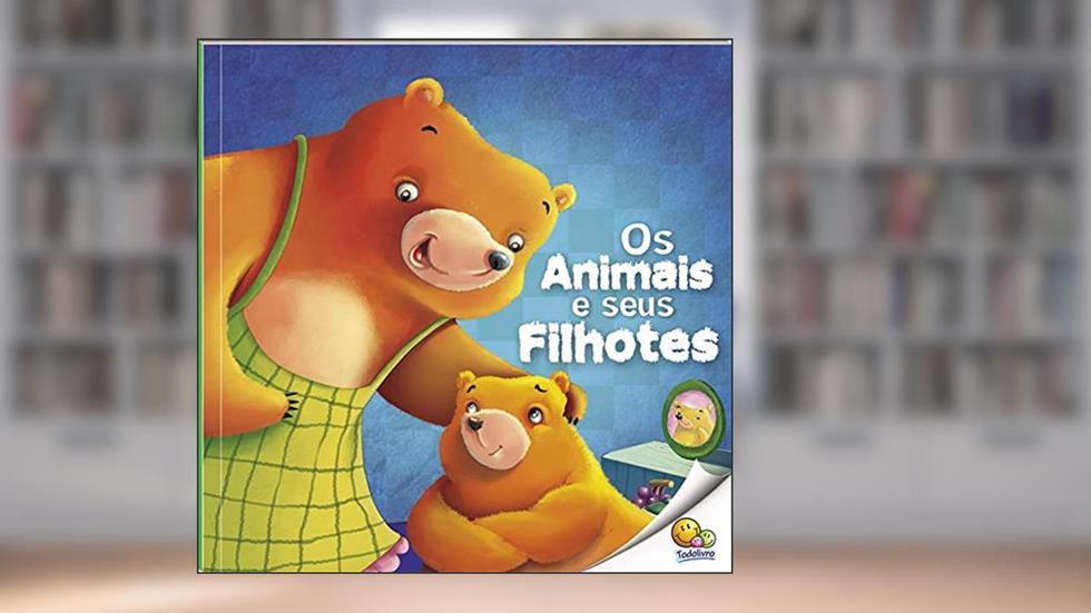 Pequenos Leitores: Os Animais e Seus Filhotes (Nível 1 / Paradidáticos Todolivro), do autor Nikhila Kaur  Harpreet & Kilambi