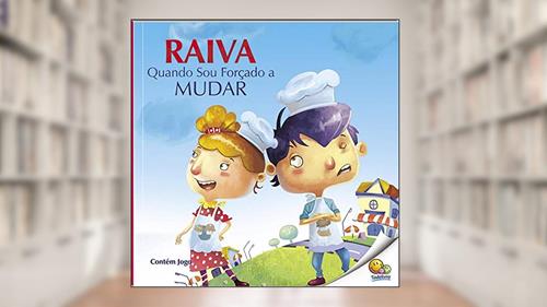 Capa de Controle Sua Raiva: Raiva Quando Sou Forçado a Mudar (Nível 4 / Paradidáticos Todolivro), do autor Quixot Multimedia Pvt