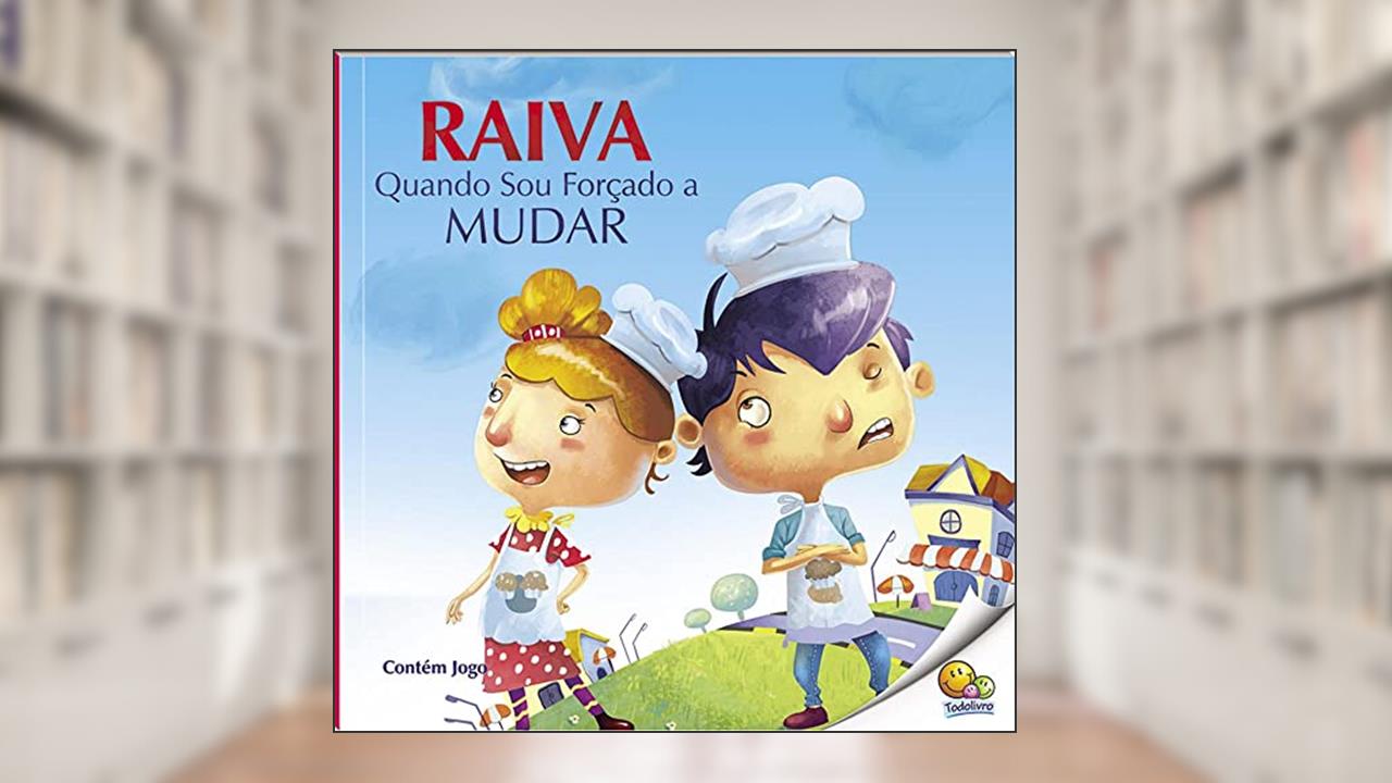Controle Sua Raiva: Raiva Quando Sou Forçado a Mudar (Nível 4 / Paradidáticos Todolivro), do autor Quixot Multimedia Pvt