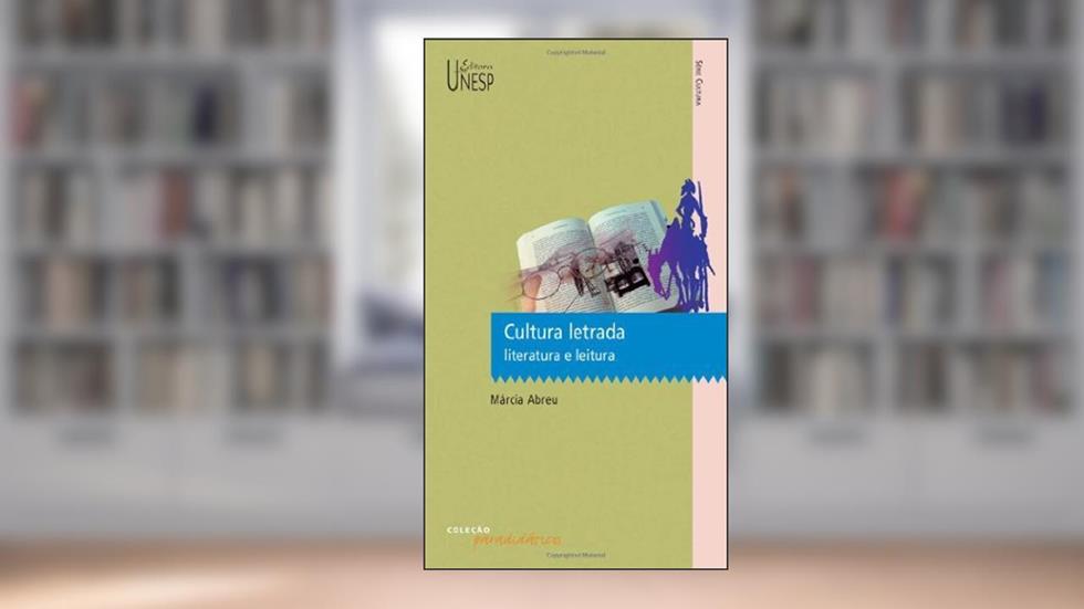 Cultura Letrada - Literatura e Leitura - Coleção Paradidáticos, do autor Márcia Abreu
