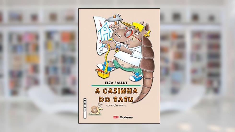 A Casinha do Tatu - Coleção Girassol, do autor Elza Sallut