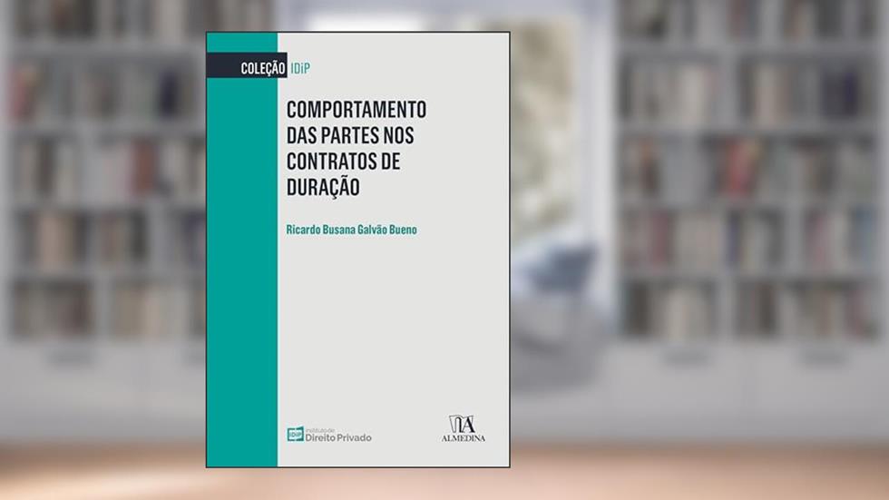 Comportamento das Partes nos Contratos de Duração (IDiP), do autor Ricardo Busana Galvão Bueno